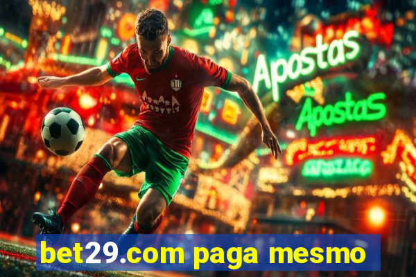 bet29.com paga mesmo